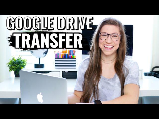 How to Transfer An ENTIRE Google Drive