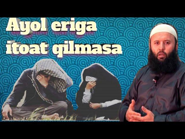 Ayol eriga itoat qilmasa Nima qilish kerak аёл Ерига итоат килмаса Sodiq Samarqandiy Ixlos org savol