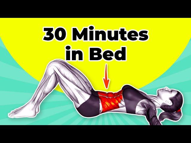  Get a FLAT BELLY in Just 33 Days in Your BED (Or on the FLOOR)  30 Minutes Workout