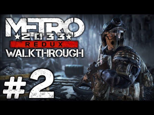 Прохождение METRO 2033: Redux — Часть #2 — НОВЫЙ ПОПУТЧИК / ЗАБРОШЕННЫЕ ТУННЕЛИ