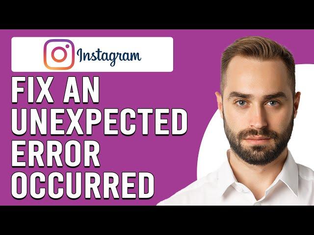 How To Fix An Unexpected Error Occurred In Instagram Insights (Fix IG Insight Unexpected Error)