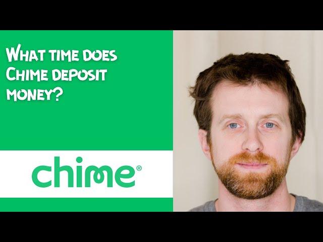 What time does Chime deposit money