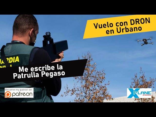 X-Plane Español | UAS/DRONES | Comunicación Ministerio Interior Vuelo Urbano - Patrulla PEGASO