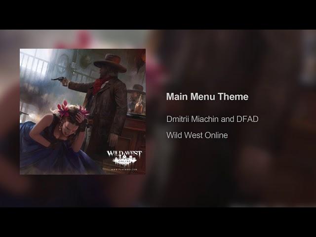 Wild West Online - Main Menu Theme | Original Soundtrack by Dmitrii Miachin and DFAD