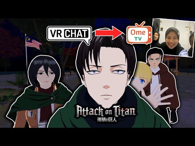 Levi AOT main OmeTV!! | VRChat (Malaysia)