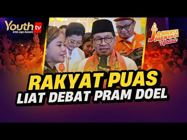 RAKYAT PUAS LIAT DEBAT PRAM DOEL | Jakarta Menyala Update