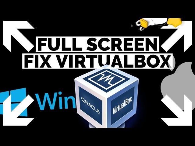 FIX FULL SCREEN RESOLUTION ON VIRTUALBOX - STEP BY STEP GUIDE