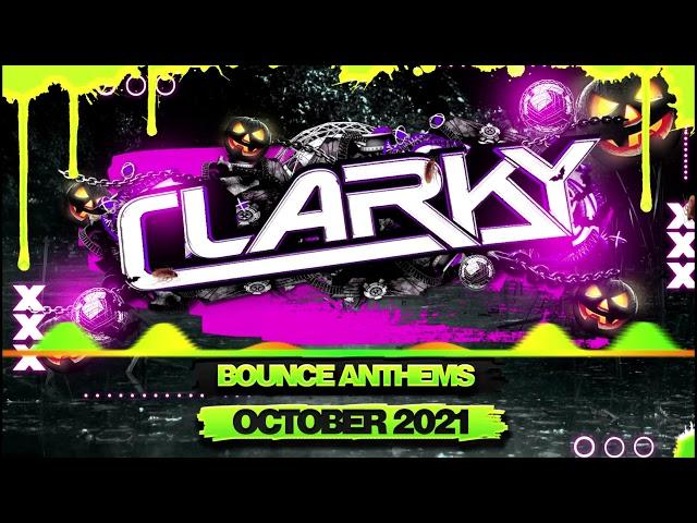 Clarky - October 2021 Bounce Anthems