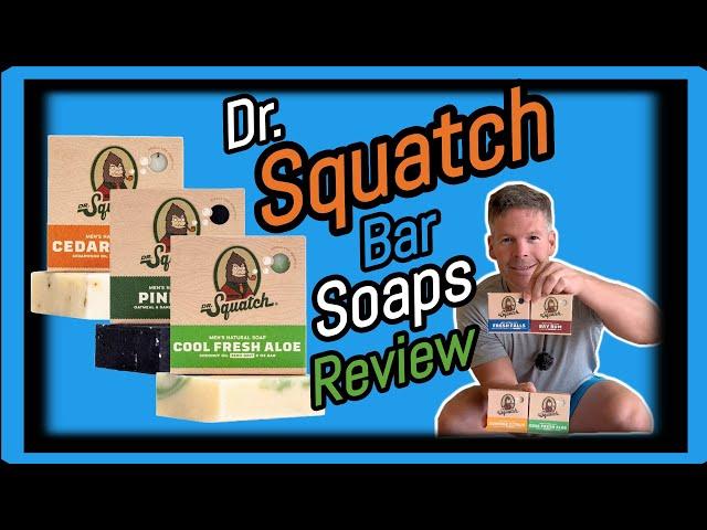 Dr. Squatch All Natural Bar Soaps Review  The Good And The Questionable