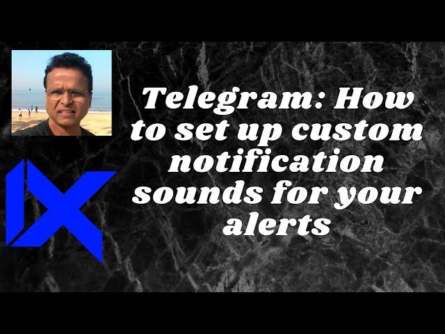 Telegram: How to set up custom notification sounds for your alerts