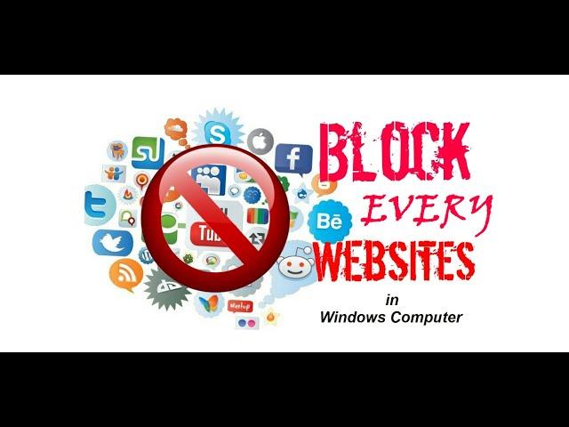 How to Block All Websites and Allow only Some Websites in Windows Computer ?