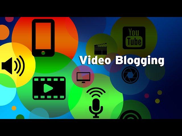 Video Blogging