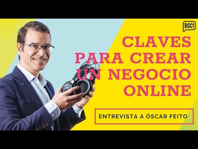 Cómo emprender online sin morir en el intento - Entrevista a Óscar Feito