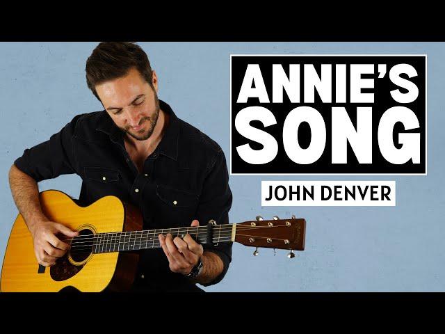 How to Play Annie's Song by John Denver - Fingerstyle Guitar Lesson