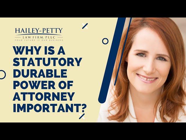 Why is a Statutory Durable Power of Attorney Important?