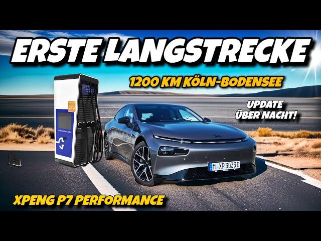 Erste Langstrecke im neuen E Auto XPeng P7 zum Bodensee. 1200 km Roadtrip.