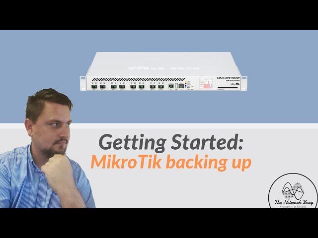 Getting Started: MikroTik Backups