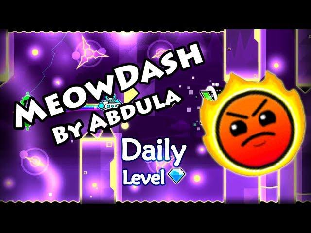 Geometry Dash - MeowDash (By Abdula) ~ Daily Level #207 [All Coins]