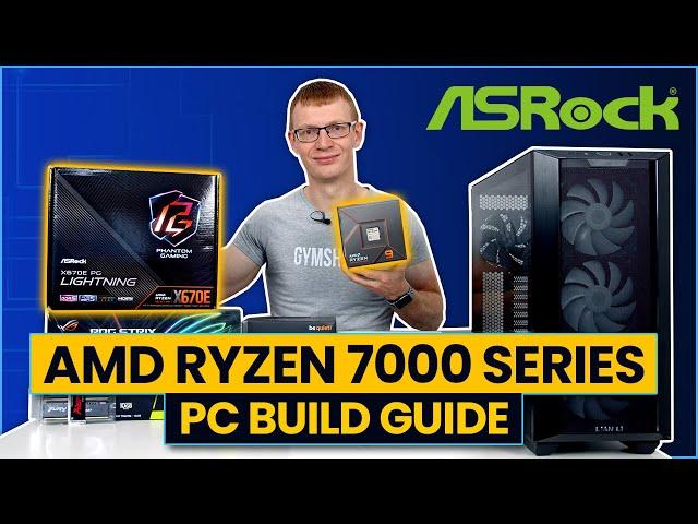 AMD Ryzen 7000 Series PC Build Guide - 7900X & ASRock X670E PG Lightning