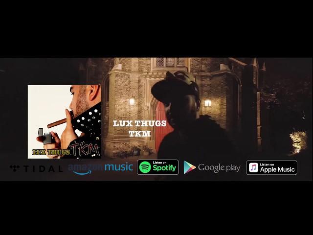 Lux Thugs - TKM (audio)