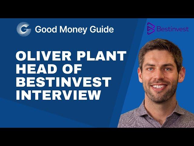 Oliver Plant Bestinvest Good Money Guide Interview