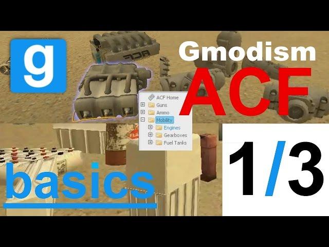 [Tutorial] Garry's Mod ACF Basics, "Mobility: Engines, Gearboxes & Fuel"  (1/3)