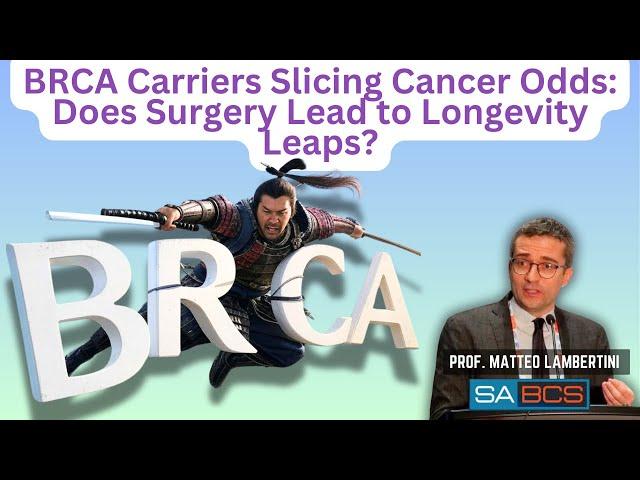 BRCA Carriers Slicing Breast Cancer Odds International Study: Does Surgery Lead to Longevity Leaps?