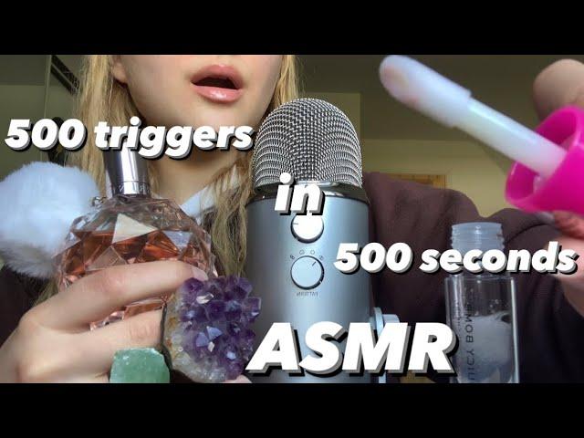 ASMR 500 triggers in 500 seconds