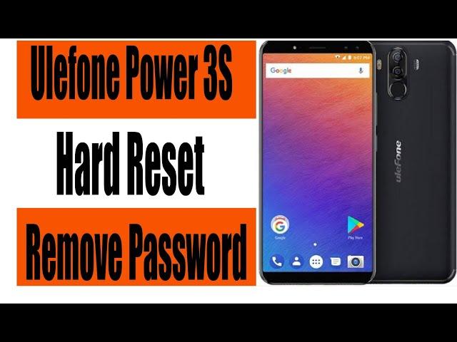 Ulefone Power 3S Hard Reset , Ulefone Remove Password