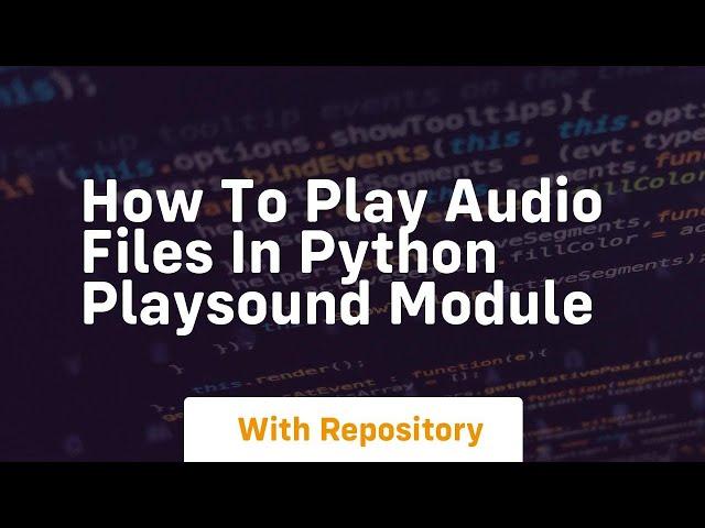 How to play audio files in python playsound module