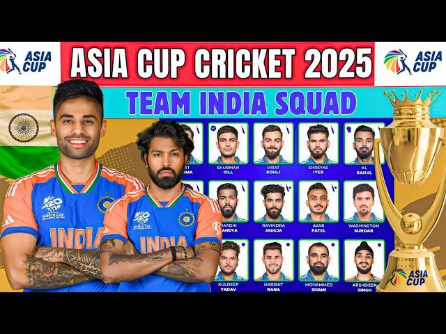 Asia Cup 2025 | India Squad | Team India Squad for Asia Cup Cricket 2025 | Asia Cup India Squad