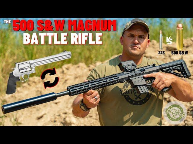 The Big Bore Battle Rifle (500 S&W Magnum AR-15 !!!)