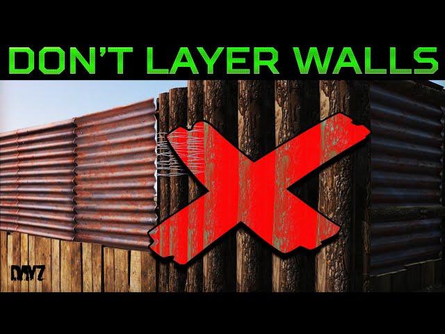 Why you shouldn't layer walls in DayZ