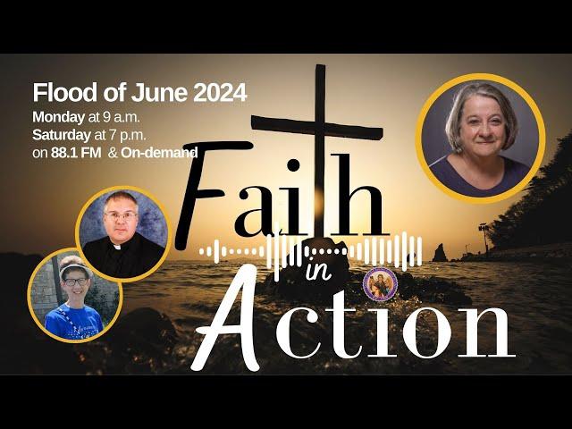 Faith in Action with Joanne Fox - Flood of June 2024