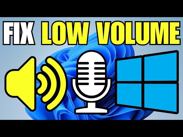 How To Fix Low Microphone Volume in Windows 11