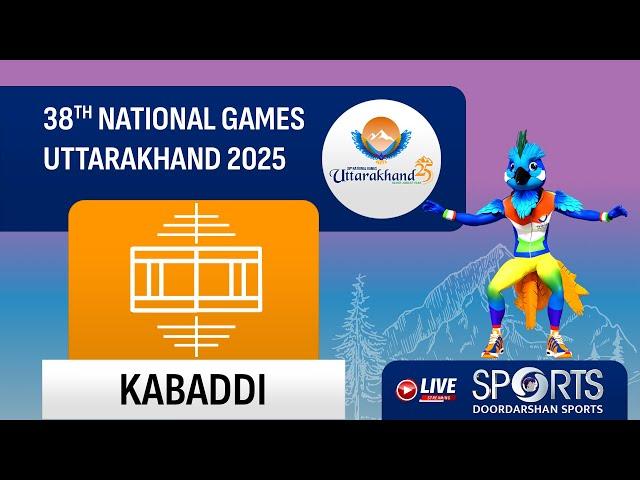 LIVE - FINALS; Kabaddi - 38th National Games 2025 Uttarakhand