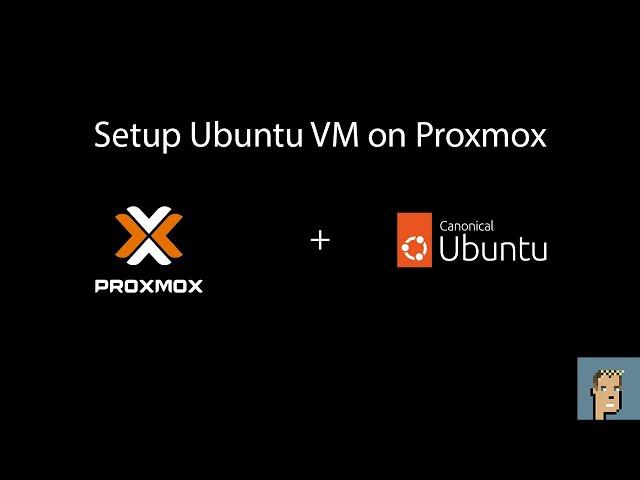 How to set up an Ubuntu 22.04 VM on Proxmox