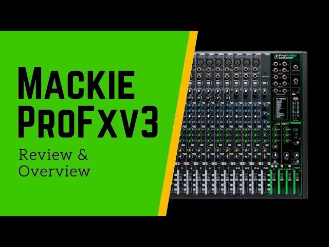 Mackie ProFX16v3 Review and Overview