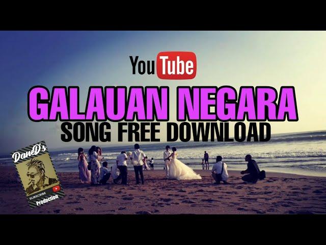 GALAUAN NEGARA SONG BY EDDY DANED PRODUCTION