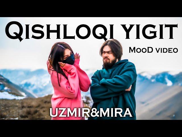 UZmir & Mira - Qishloqi yigit (MooD video)