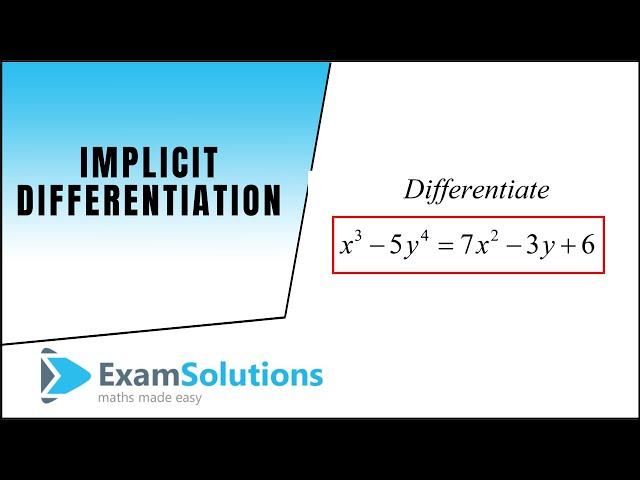 Differentiation : Implicit Equations : ExamSolutions