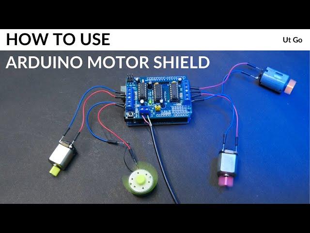 Motor Driver | How to use Arduino Motor Shield to drive different types of DC Motors Part 1 | Ut Go