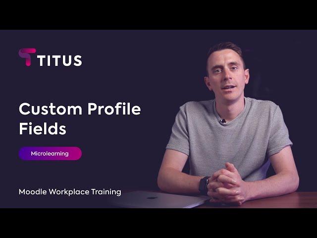 Moodle Workplace Walkthrough: Custom Profile Fields