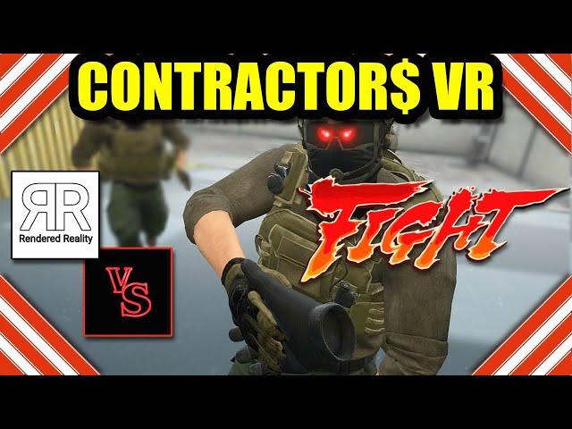 Contractors VR - Rendered Reality vs Virtual Strangers Battle!