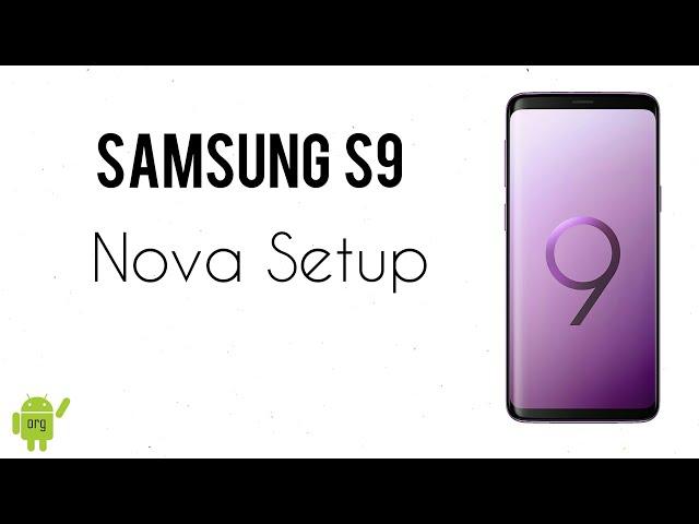 Samsung S9 Nova Setup by android organisation