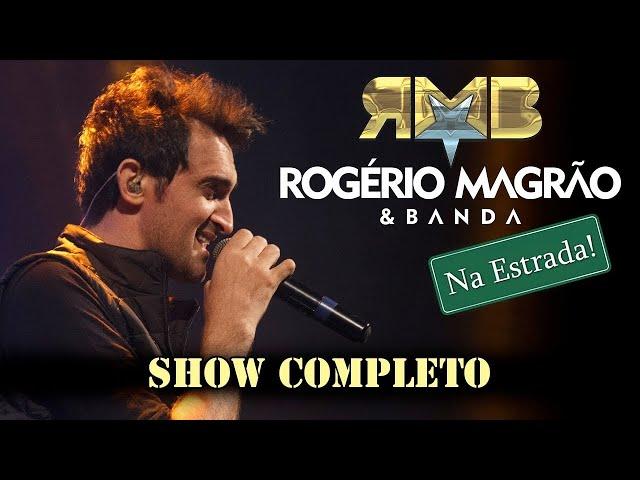 Rogério Magrão e Banda - Na Estrada (Show Completo)