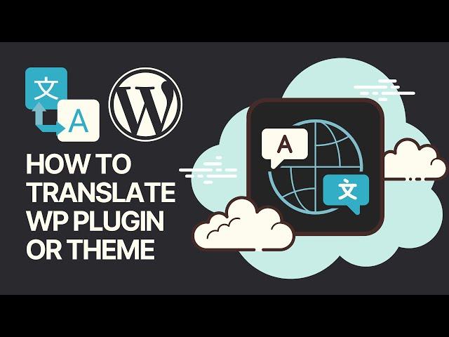  Unlock the Power of Language! | How To Translate a WordPress Plugin or Theme for Free? 