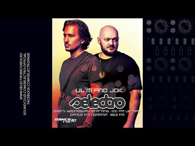 Lil'M & Jok - Selectro - Dance FM Romania I 05.10.2017