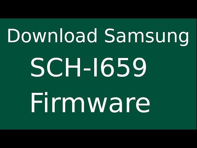 How To Download Samsung GALAXY Ace Plus SCH-I659 Stock Firmware (Flash File) For Update Device