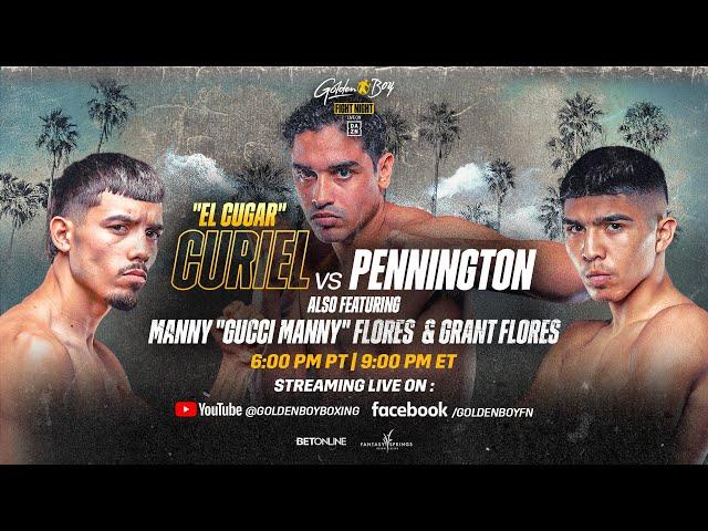 GOLDEN BOY FIGHT NIGHT | RAUL " EL CUGAR" CURIEL vs. COURTNEY "BKNY" PENNINGTON